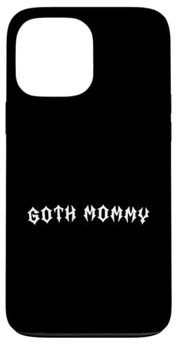 Goth Mama! Gothic Mama Alt Aesthetic Hülle für iPhone 13 Pro Max Goth Mama! Gothic Mama Alt Aesthetic Hülle für iPhone 13 Pro Max von Goth Mommy Designs