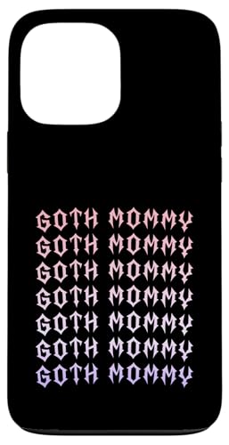Goth Mama! Gothic Mama Alt Aesthetic Hülle für iPhone 13 Pro Max von Goth Mommy Designs
