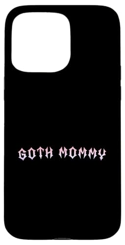 Goth Mama! Gothic Mama Alt Aesthetic Hülle für iPhone 15 Pro Max Goth Mama! Gothic Mama Alt Aesthetic Hülle für iPhone 15 Pro Max von Goth Mommy Designs