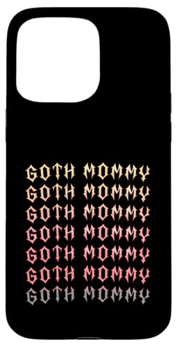 Goth Mama! Gothic Mama Alt Aesthetic Hülle für iPhone 15 Pro Max Goth Mama! Gothic Mama Alt Aesthetic Hülle für iPhone 15 Pro Max von Goth Mommy Designs