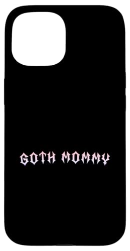 Goth Mama! Gothic Mama Alt Aesthetic Hülle für iPhone 15 Goth Mama! Gothic Mama Alt Aesthetic Hülle für iPhone 15 von Goth Mommy Designs