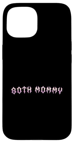 Goth Mama! Gothic Mama Alt Aesthetic Hülle für iPhone 15 von Goth Mommy Designs