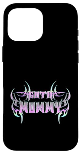 Goth Mama! Gothic Mama Alt Aesthetic Hülle für iPhone 16 Pro Max Goth Mama! Gothic Mama Alt Aesthetic Hülle für iPhone 16 Pro Max von Goth Mommy Designs