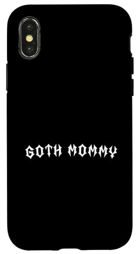 Goth Mama! Gothic Mama Alt Aesthetic Hülle für iPhone X/XS Goth Mama! Gothic Mama Alt Aesthetic Hülle für iPhone X/XS von Goth Mommy Designs