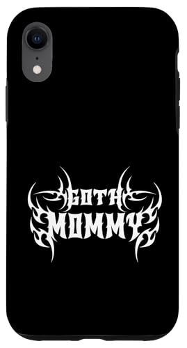 Goth Mama! Gothic Mama Alt Aesthetic Hülle für iPhone XR von Goth Mommy Designs
