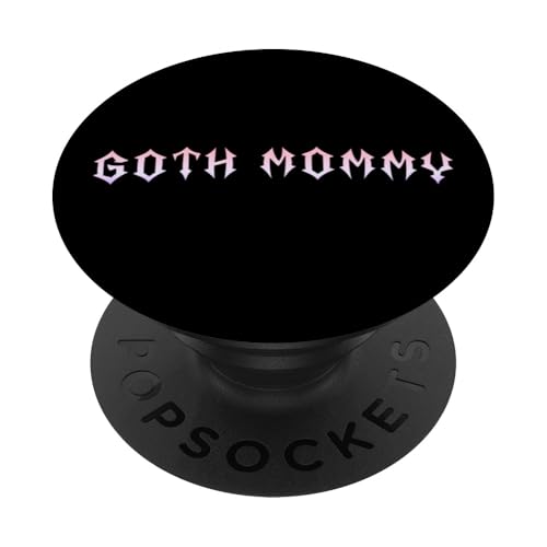 Goth Mama! Gothic Mama Alt Aesthetic PopSockets Klebender PopGrip Goth Mama! Gothic Mama Alt Aesthetic PopSockets Klebender PopGrip von Goth Mommy Designs