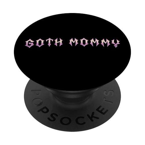 Goth Mama! Gothic Mama Alt Aesthetic PopSockets Klebender PopGrip Goth Mama! Gothic Mama Alt Aesthetic PopSockets Klebender PopGrip von Goth Mommy Designs