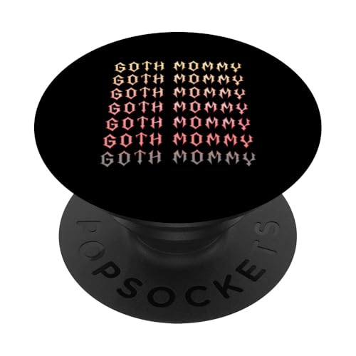Goth Mama! Gothic Mama Alt Aesthetic PopSockets Klebender PopGrip Goth Mama! Gothic Mama Alt Aesthetic PopSockets Klebender PopGrip von Goth Mommy Designs