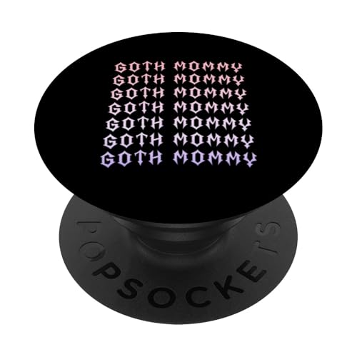 Goth Mama! Gothic Mama Alt Aesthetic PopSockets Klebender PopGrip Goth Mama! Gothic Mama Alt Aesthetic PopSockets Klebender PopGrip von Goth Mommy Designs