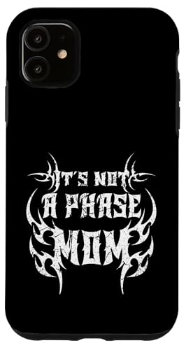 Es ist keine Phase Mama! Gothic Alt ästhetisches Emo Hülle für iPhone 11 Es ist keine Phase Mama! Gothic Alt ästhetisches Emo Hülle für iPhone 11 von Goth and Emo Designs