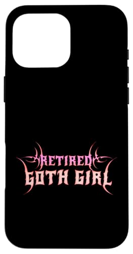 Goth Girl im Ruhestand! Alt Aesthetic Gothic Hülle für iPhone 16 Pro Max von Goth and Emo Designs