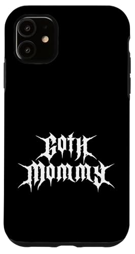 Goth Mommy! Gothic Ästhetik für Gothic-Mädchen Hülle für iPhone 11 Goth Mommy! Gothic Ästhetik für Gothic-Mädchen Hülle für iPhone 11 von Goth and Emo Designs