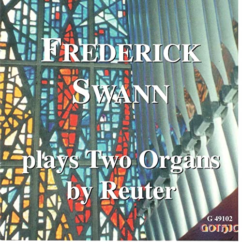 Plays 2 Organs By Reuter Plays 2 Organs By Reuter von Gothic