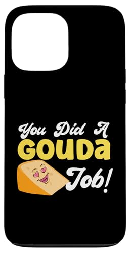 Gouda-Käse: Du hast einen Gouda-Job gemacht! Hülle für iPhone 13 Pro Max Gouda-Käse: Du hast einen Gouda-Job gemacht! Hülle für iPhone 13 Pro Max von Gouda Cheese Appreciation Designs