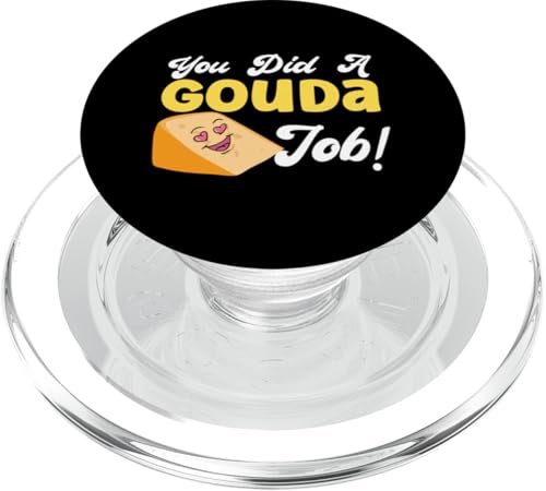 Gouda-Käse: Du hast einen Gouda-Job gemacht! PopSockets PopGrip für MagSafe von Gouda Cheese Appreciation Designs
