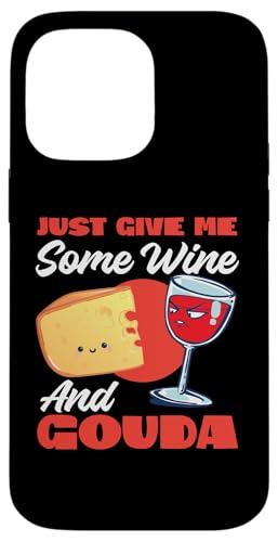 Gouda-Käse: Gib mir einfach etwas Wein und Gouda Hülle für iPhone 14 Pro Max Gouda-Käse: Gib mir einfach etwas Wein und Gouda Hülle für iPhone 14 Pro Max von Gouda Cheese Appreciation Designs