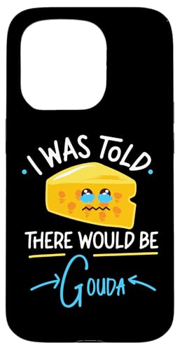 Gouda-Käse: Mir wurde gesagt, dass es Gouda geben würde Hülle für iPhone 15 Pro Gouda-Käse: Mir wurde gesagt, dass es Gouda geben würde Hülle für iPhone 15 Pro von Gouda Cheese Appreciation Designs
