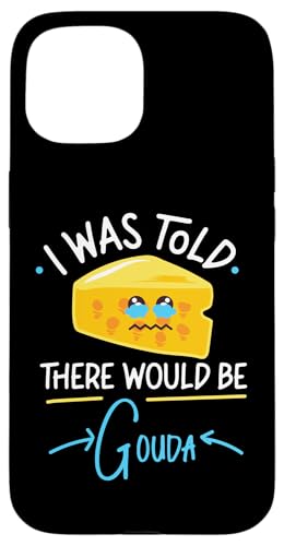 Gouda-Käse: Mir wurde gesagt, dass es Gouda geben würde Hülle für iPhone 15 Gouda-Käse: Mir wurde gesagt, dass es Gouda geben würde Hülle für iPhone 15 von Gouda Cheese Appreciation Designs