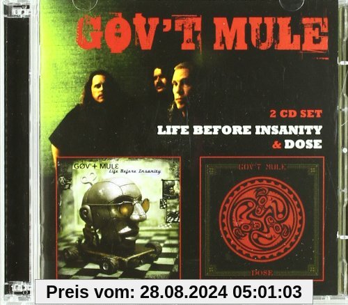 Dose/Life Before Insanity von Gov'T Mule