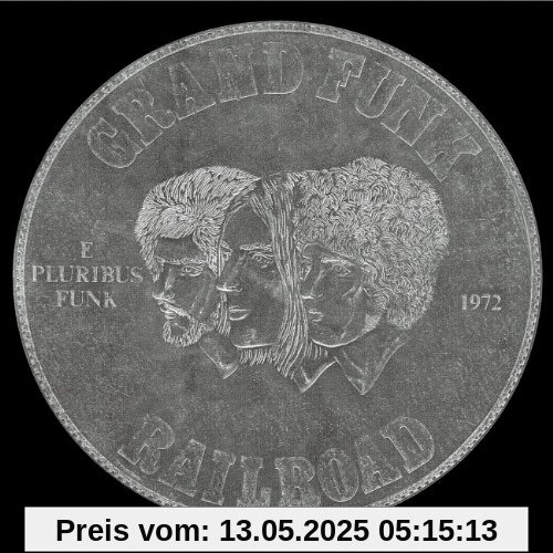 E Pluribus Funk E Pluribus Funk von Grand Funk Railroad