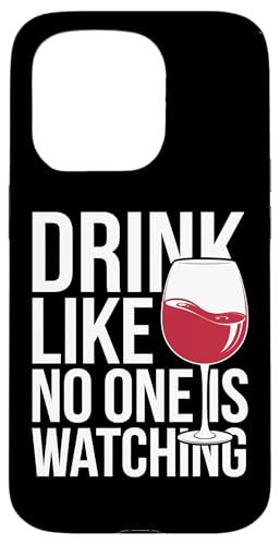 Hülle für iPhone 15 Pro Trinke Wein, als würde niemand zuschauen von GrandMaster Design