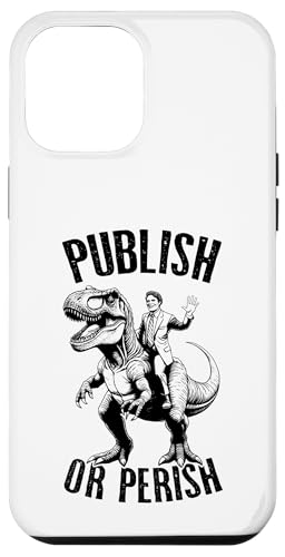 Publish Or Perish Trex Scientific Research Scientist Zitat Hülle für iPhone 12 Pro Max von Grandio Design Funny Scientific Science Gifts