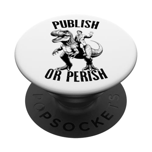 Publish Or Perish Trex Scientific Research Scientist Zitat PopSockets Klebender PopGrip von Grandio Design Funny Scientific Science Gifts