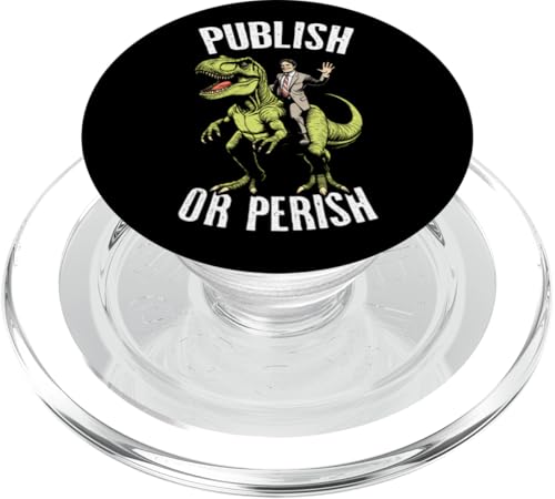 Publish Or Perish Trex Scientific Research Scientist Zitat PopSockets PopGrip für MagSafe von Grandio Design Funny Scientific Science Gifts