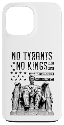 Keine Tyrannen, keine Könige, Sarkastischer politischer Präsident Lincoln Hülle für iPhone 13 Pro Max Keine Tyrannen, keine Könige, Sarkastischer politischer Präsident Lincoln Hülle für iPhone 13 Pro Max von Grandio Design Political Sarcasm Humor