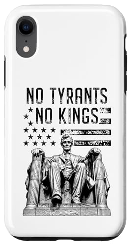 Keine Tyrannen, keine Könige, Sarkastischer politischer Präsident Lincoln Hülle für iPhone XR Keine Tyrannen, keine Könige, Sarkastischer politischer Präsident Lincoln Hülle für iPhone XR von Grandio Design Political Sarcasm Humor