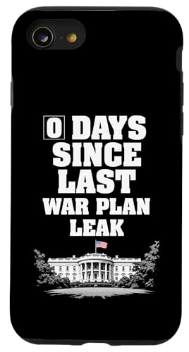 Null Tage seit Kriegsplan durchsickern sarkastische Politik im Weißen Haus Hülle für iPhone SE (2020) / 7 / 8 von Grandio Design Political Sarcasm Humor