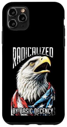 Radikalisiert von Basic Decency American Bald Eagle, Flagge der USA Hülle für iPhone 11 Pro Max Radikalisiert von Basic Decency American Bald Eagle, Flagge der USA Hülle für iPhone 11 Pro Max von Grandio Design Political Sarcasm Humor