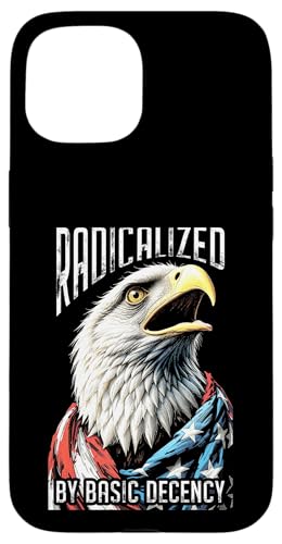 Radikalisiert von Basic Decency American Bald Eagle, Flagge der USA Hülle für iPhone 15 Radikalisiert von Basic Decency American Bald Eagle, Flagge der USA Hülle für iPhone 15 von Grandio Design Political Sarcasm Humor