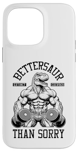 Dinosaurier Gym Bettersaur Better Sore Than Sorry Funny Trex Hülle für iPhone 14 Pro Max von Grandio Design Sports Training And Fitness