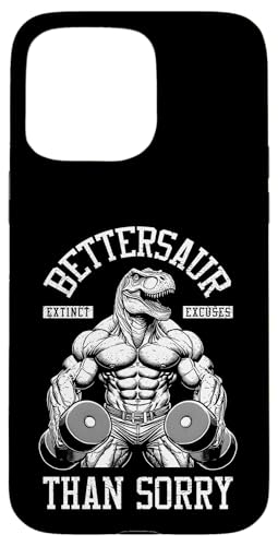 Dinosaurier Gym Bettersaur Better Sore Than Sorry Funny Trex Hülle für iPhone 15 Pro Max von Grandio Design Sports Training And Fitness