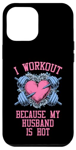Ich trainiere, weil mein Mann heiß ist, Fitness-Herz für Frauen Hülle für iPhone 12 Pro Max Ich trainiere, weil mein Mann heiß ist, Fitness-Herz für Frauen Hülle für iPhone 12 Pro Max von Grandio Design Sports Training And Fitness