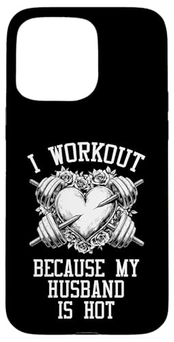 Ich trainiere, weil mein Mann heiß ist, Fitness-Herz für Frauen Hülle für iPhone 15 Pro Max Ich trainiere, weil mein Mann heiß ist, Fitness-Herz für Frauen Hülle für iPhone 15 Pro Max von Grandio Design Sports Training And Fitness