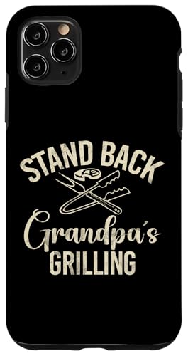 Stand Back Opa Grillen Opa Hülle für iPhone 11 Pro Max von Grandpa Gifts