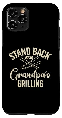 Stand Back Opa Grillen Opa Hülle für iPhone 11 Pro von Grandpa Gifts