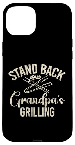 Stand Back Opa Grillen Opa Hülle für iPhone 15 Plus von Grandpa Gifts