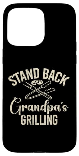 Stand Back Opa Grillen Opa Hülle für iPhone 15 Pro Max von Grandpa Gifts