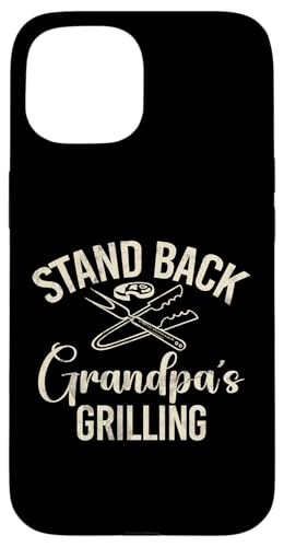 Stand Back Opa Grillen Opa Hülle für iPhone 15 von Grandpa Gifts