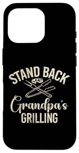 Stand Back Opa Grillen Opa Hülle für iPhone 16 Pro von Grandpa Gifts