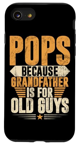 Pops, weil Großvater für alte Leute ist, Opa Pops Hülle für iPhone SE (2020) / 7 / 8 von Grandpa Granddad Funny Father's Day Men Apparel