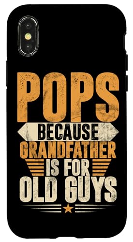 Pops, weil Großvater für alte Leute ist, Opa Pops Hülle für iPhone X/XS Pops, weil Großvater für alte Leute ist, Opa Pops Hülle für iPhone X/XS von Grandpa Granddad Funny Father's Day Men Apparel