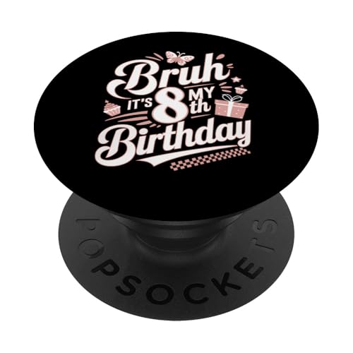 8. Geburtstag Mädchen Outfit Bruh It's My 8th Birthday PopSockets Klebender PopGrip 8. Geburtstag Mädchen Outfit Bruh It's My 8th Birthday PopSockets Klebender PopGrip von Graphic 365