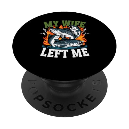 Fishing My Wife Left Lustiges Angler-Geschenk PopSockets Klebender PopGrip Fishing My Wife Left Lustiges Angler-Geschenk PopSockets Klebender PopGrip von Graphic 365