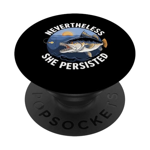 Fishing Nevertheless She Persisted Lustiges Angler-Geschenk PopSockets Klebender PopGrip Fishing Nevertheless She Persisted Lustiges Angler-Geschenk PopSockets Klebender PopGrip von Graphic 365