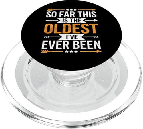 Geburtstag Bisher der älteste, den ich je war PopSockets PopGrip für MagSafe Geburtstag Bisher der älteste, den ich je war PopSockets PopGrip für MagSafe von Graphic 365