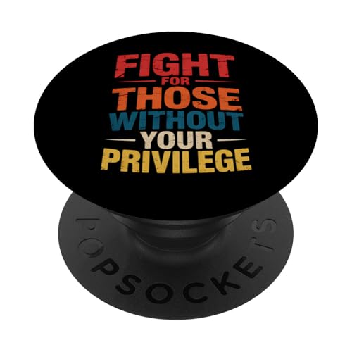 Kämpfen Sie gegen Menschen ohne Privilegien — Geschenk eines Aktivisten PopSockets Klebender PopGrip Kämpfen Sie gegen Menschen ohne Privilegien — Geschenk eines Aktivisten PopSockets Klebender PopGrip von Graphic 365